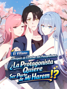 ¿¡Después De Escuchar Mis Pensamientos, La Heroína Quiere Ser Parte De Mi Harem!?