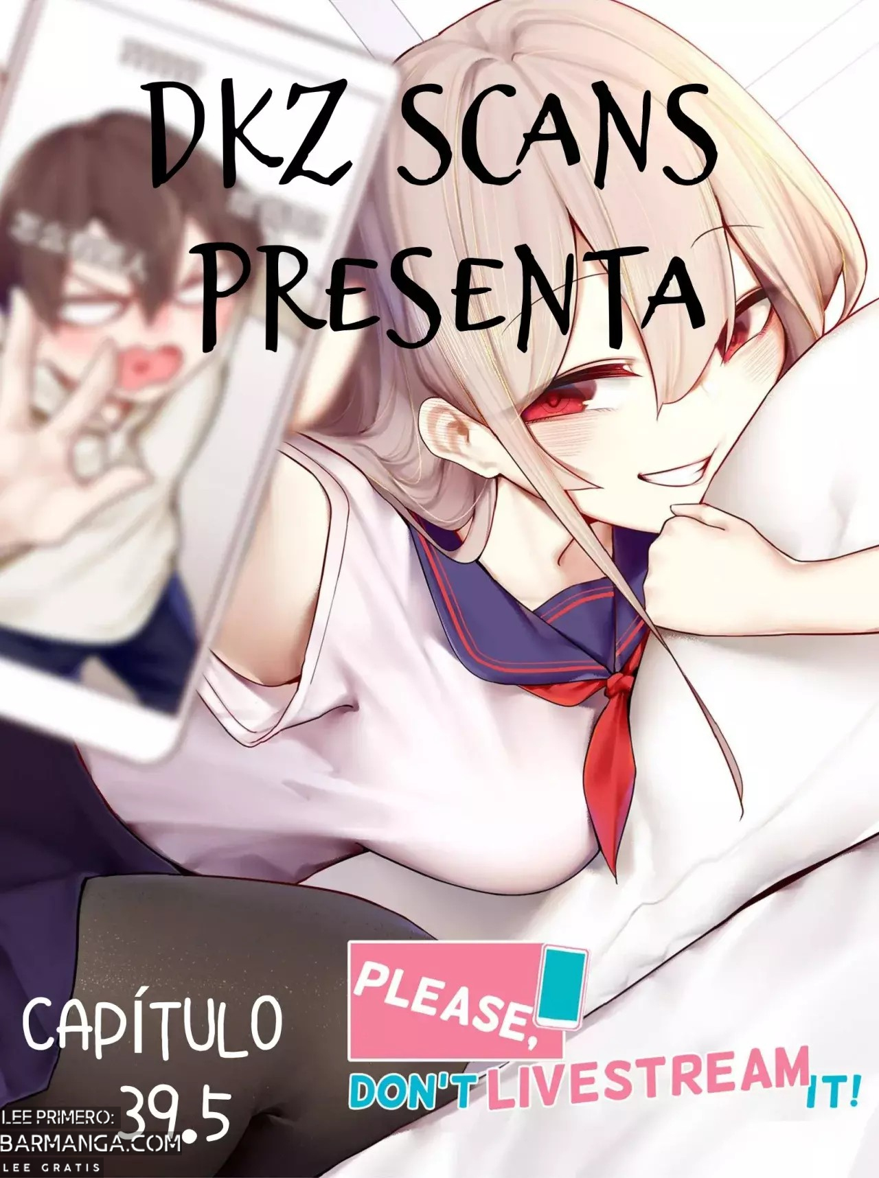 ¡Señorita, no lo transmita en vivo! — Capítulo 39.5 — 2
