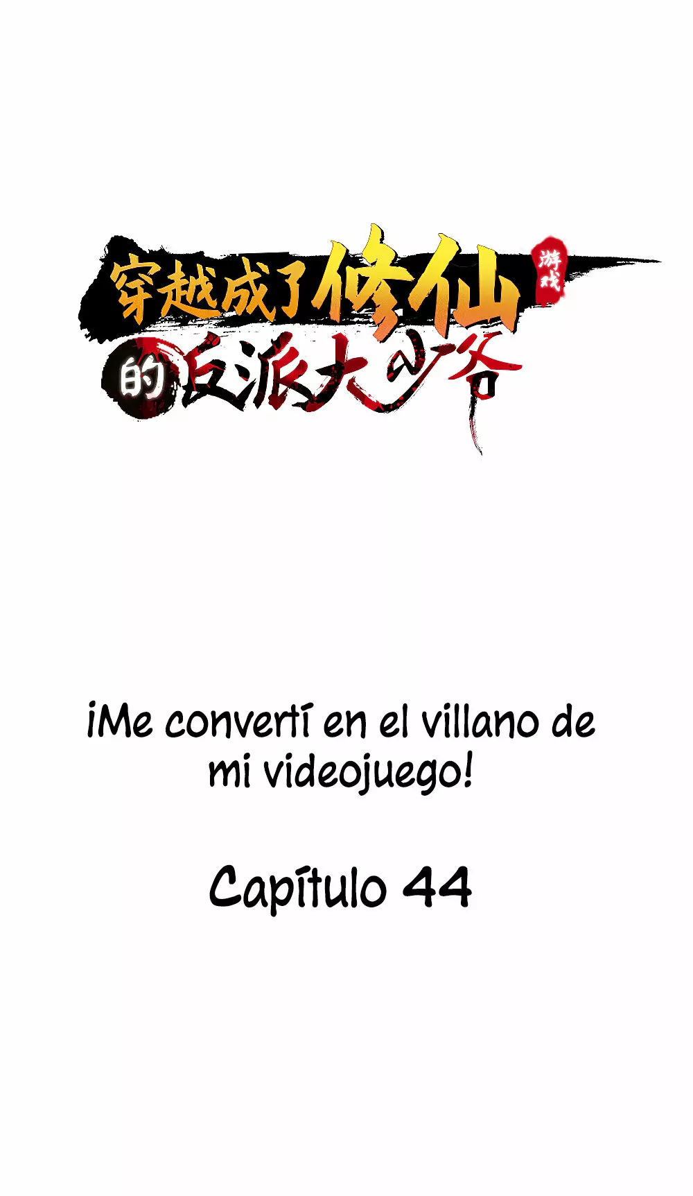 ¡Me converti en el villano de mi videojuego! — Capítulo 44 — 2